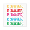 2x2 sticker that says Bummer 5 times in different colors