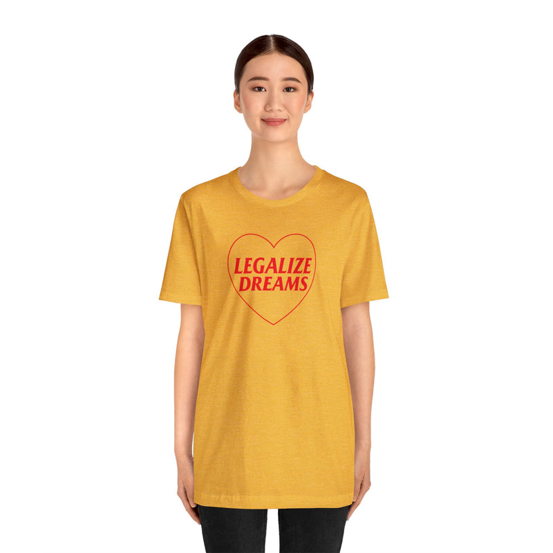 Legalize Dreams T-Shirt | Top Knot Goods