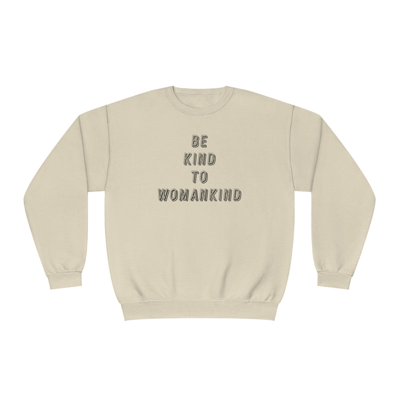 Sandstone colored sweatshirt that says Be Kind to Womankind.