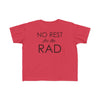 Red toddler t-shirt that says No Rest for the Rad.