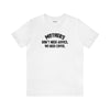 Solid white cotton T-Shirt by Top Knot Goods that says Mothers Dont Need Advice, We need Coffee T-Shirt.