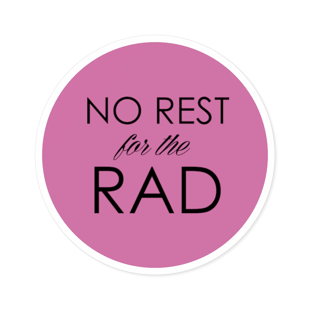 No Rest for the Rad Sticker | Top Knot Goods