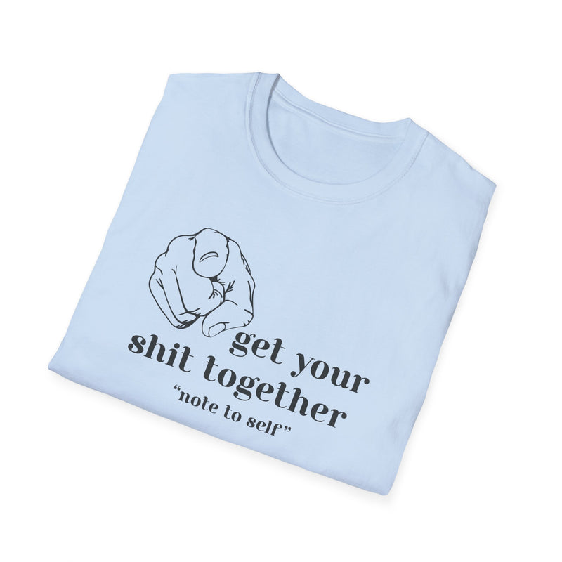 Flat lay of Top Knot Goods t-shirt that says, get your shit together. 