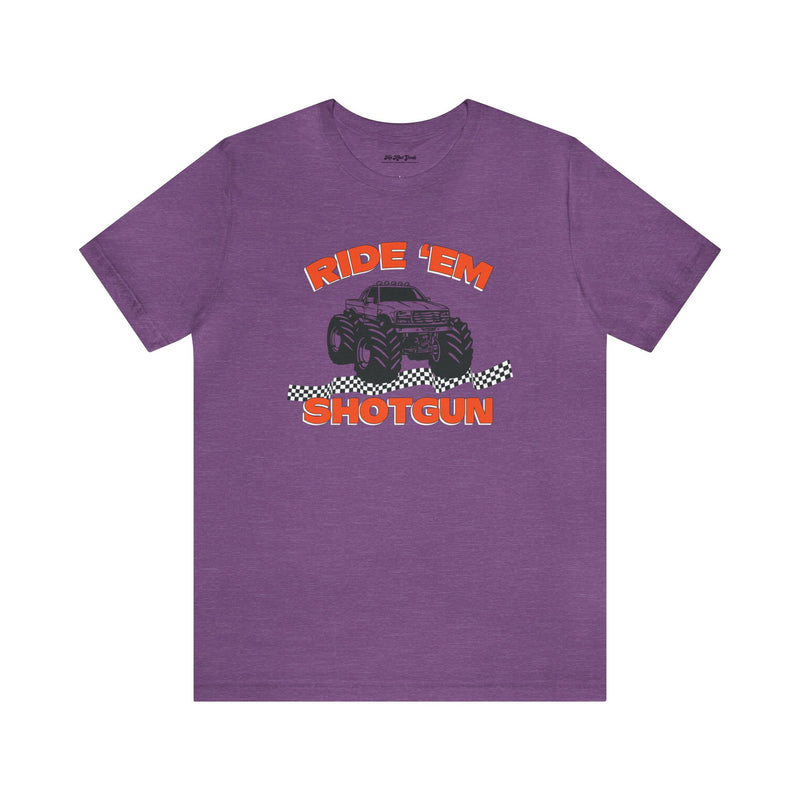 Purple T-Shirt that says Ride Em Shotgun with Monster Truck on the front.