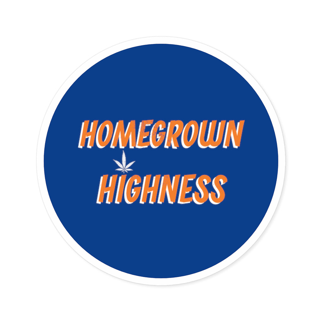 Circle Vinyl Sticker that says Homegrown Highness with a pot leaf.