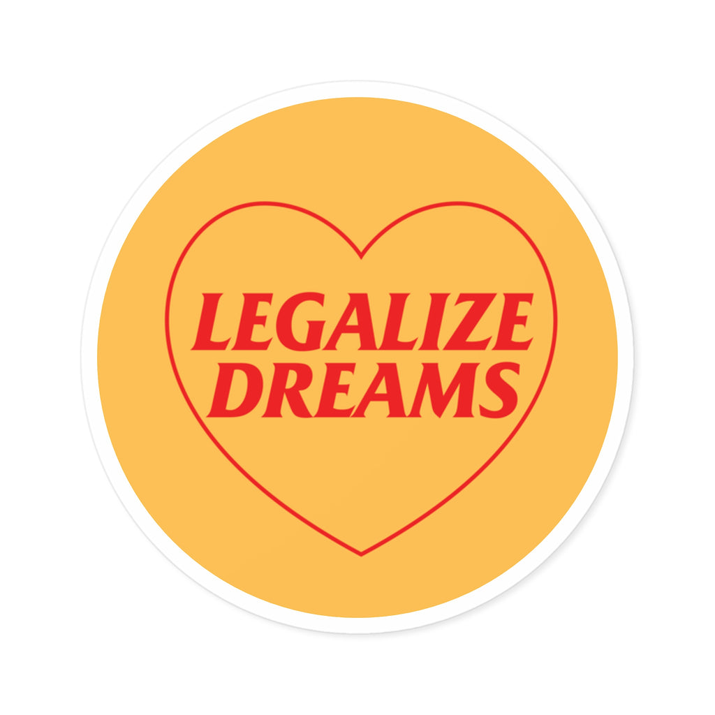 Legalize Dreams Sticker | Top Knot Goods