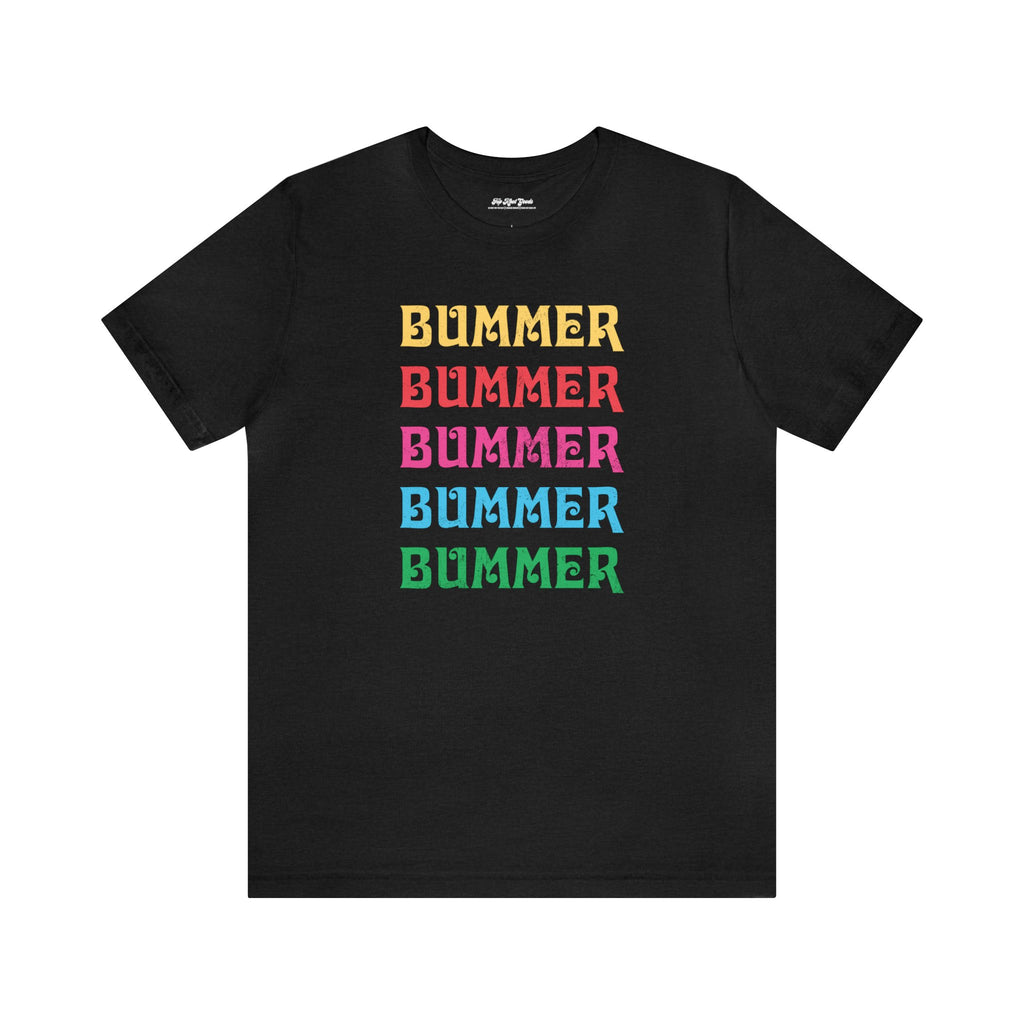 Black Cotton T-Shirt that says Bummer 5 times.